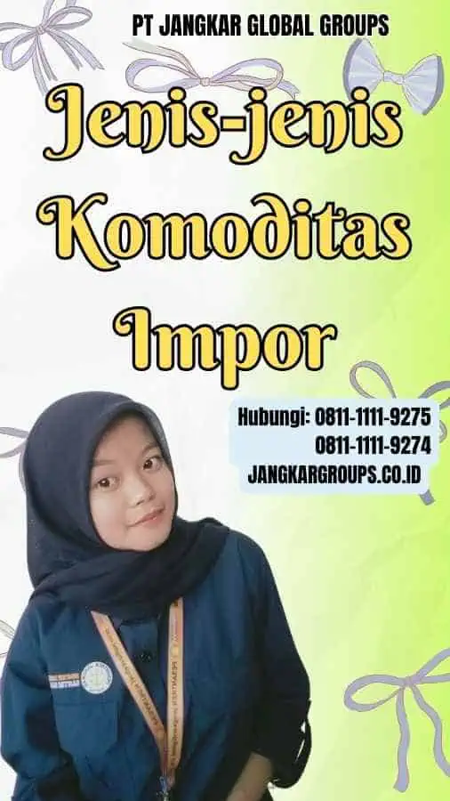 Jenis-jenis Komoditas Impor