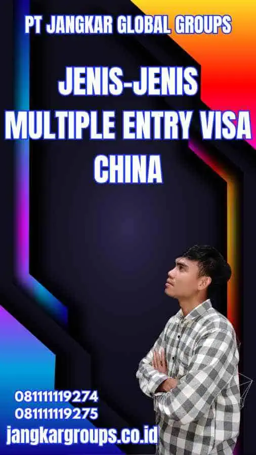 Jenis-jenis Multiple Entry Visa China