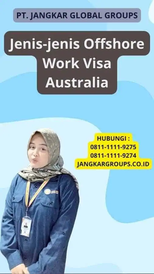 Jenis-jenis Offshore Work Visa Australia