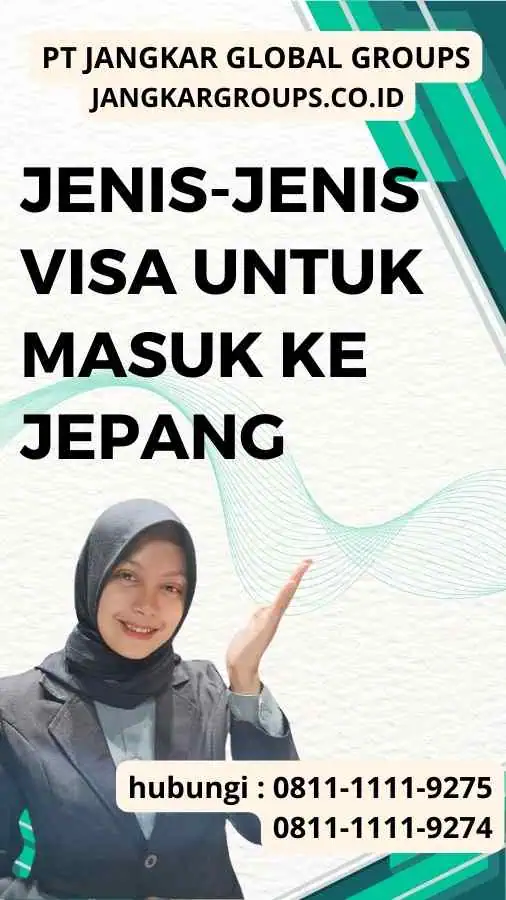 Jenis-jenis Visa untuk Masuk ke Jepang