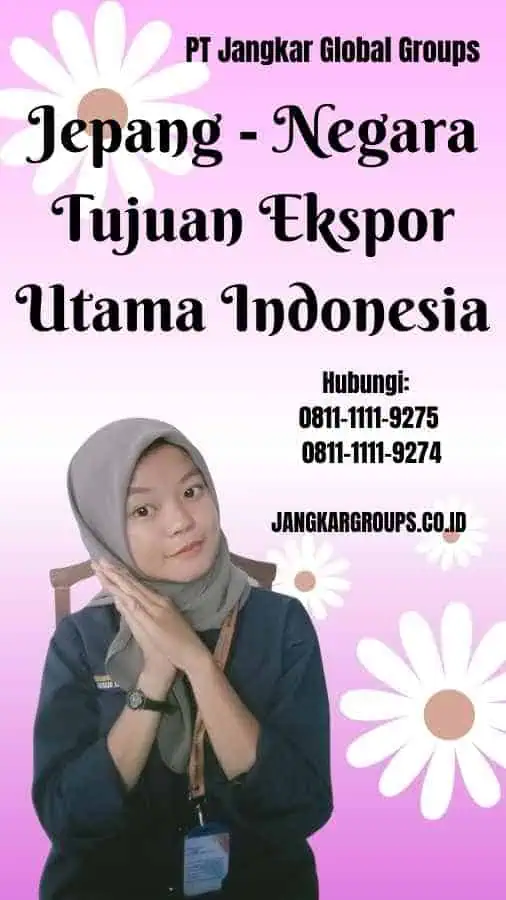 Jepang Negara Tujuan Ekspor Utama Indonesia