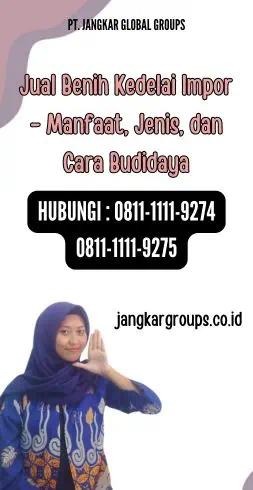 Jual Benih Kedelai Impor - Manfaat, Jenis, dan Cara Budidaya