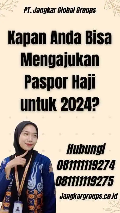 Kapan Anda Bisa Mengajukan Paspor Haji untuk 2024?