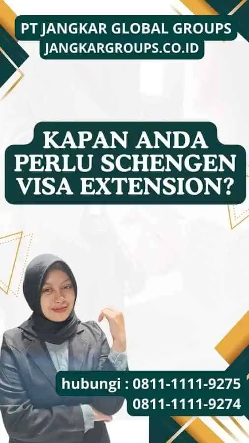 Kapan Anda Perlu Schengen Visa Extension