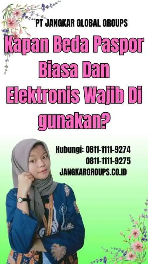 Kapan Beda Paspor Biasa Dan Elektronis Wajib Di gunakan