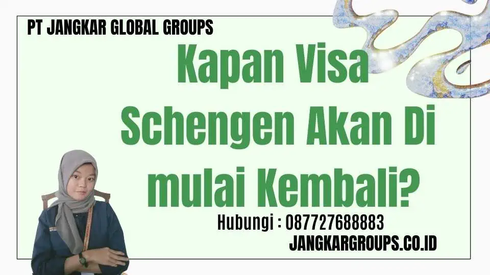 Kapan Visa Schengen Akan Di mulai Kembali