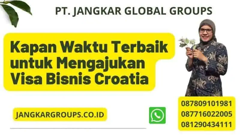 Kapan Waktu Terbaik untuk Mengajukan Visa Bisnis Croatia