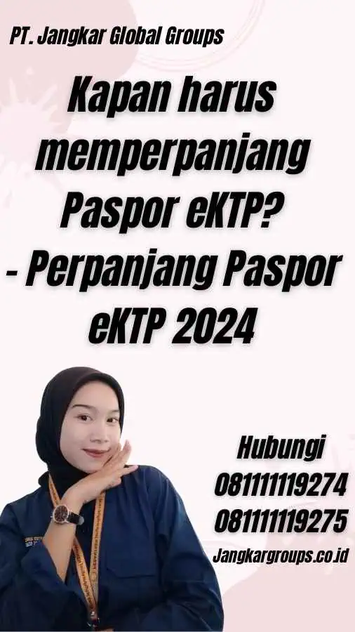 Kapan harus memperpanjang Paspor eKTP? - Perpanjang Paspor eKTP 2024