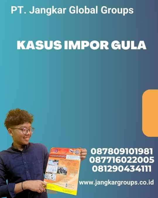 Kasus Impor Gula