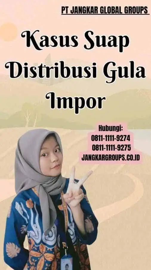 Kasus Suap Distribusi Gula Impor