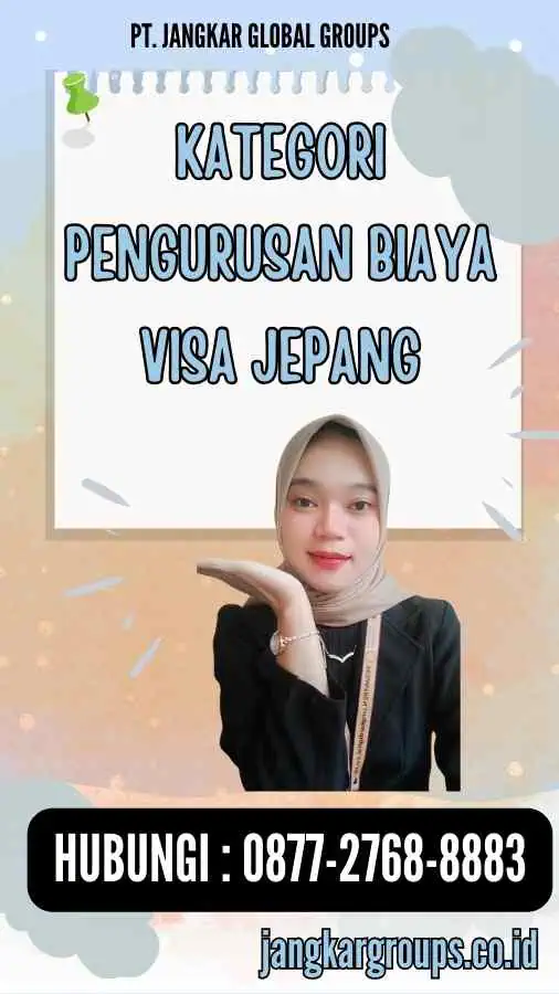 Kategori Pengurusan Biaya Visa Jepang