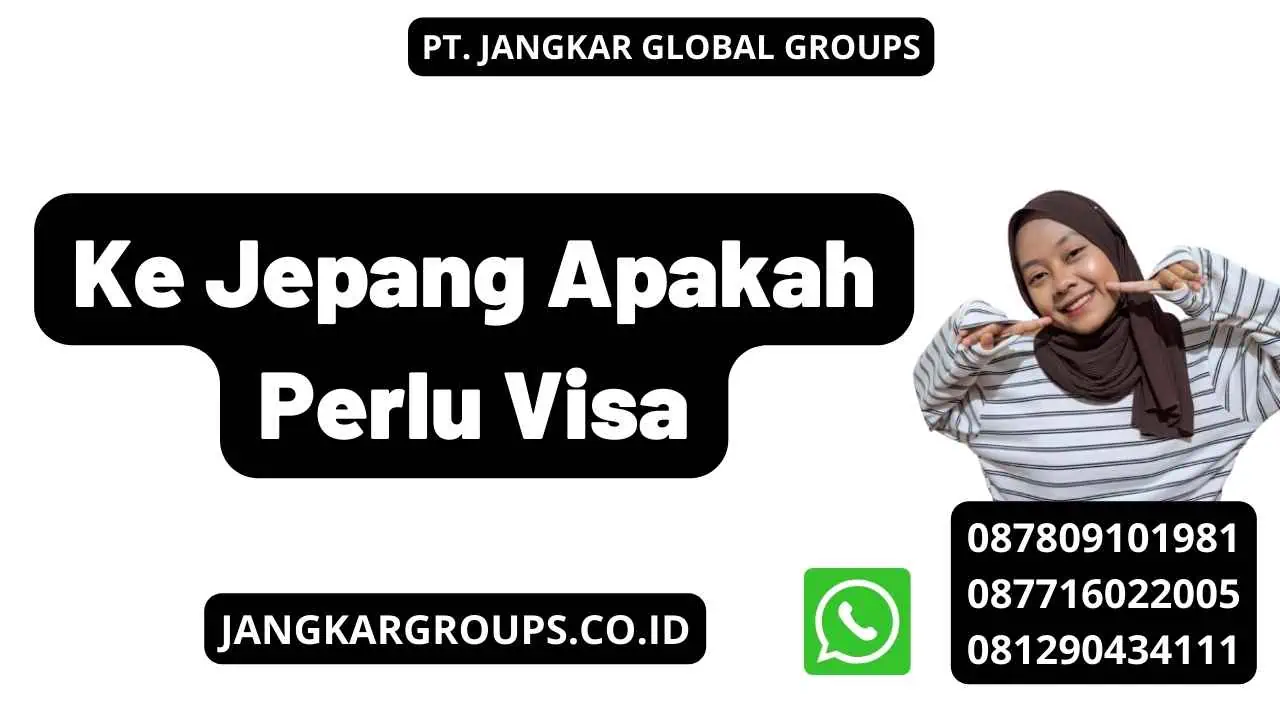 Ke Jepang Apakah Perlu Visa