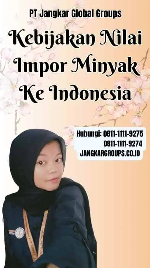 Kebijakan Nilai Impor Minyak Ke Indonesia