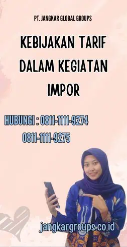 Kebijakan Tarif Dalam Kegiatan Impor