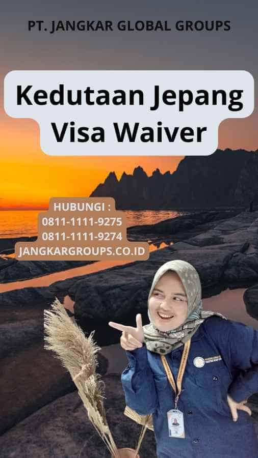 Kedutaan Jepang Visa Waiver