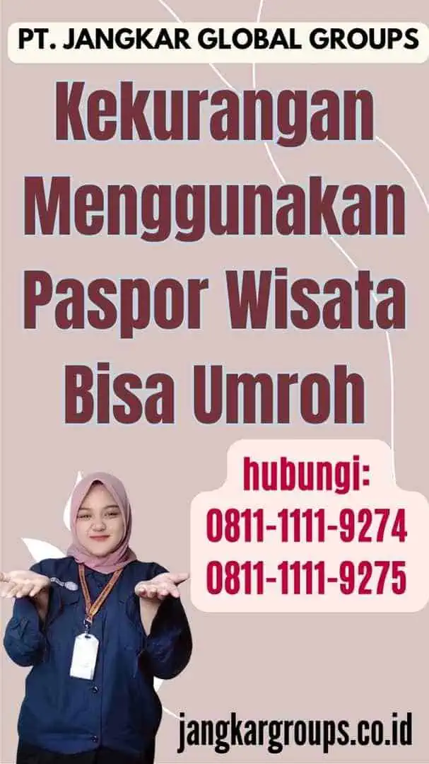 Kekurangan Menggunakan Paspor Wisata Bisa Umroh