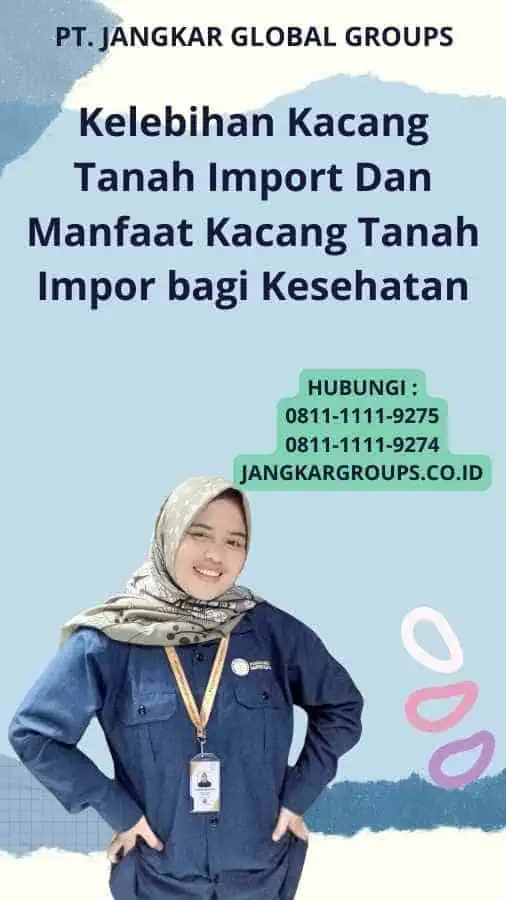 Kelebihan Kacang Tanah Import Dan Manfaat Kacang Tanah Impor bagi Kesehatan