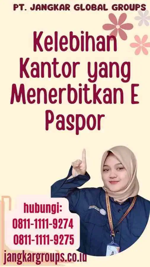 Kelebihan Kantor yang Menerbitkan E Paspor