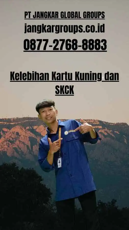 Kelebihan Kartu Kuning dan SKCK