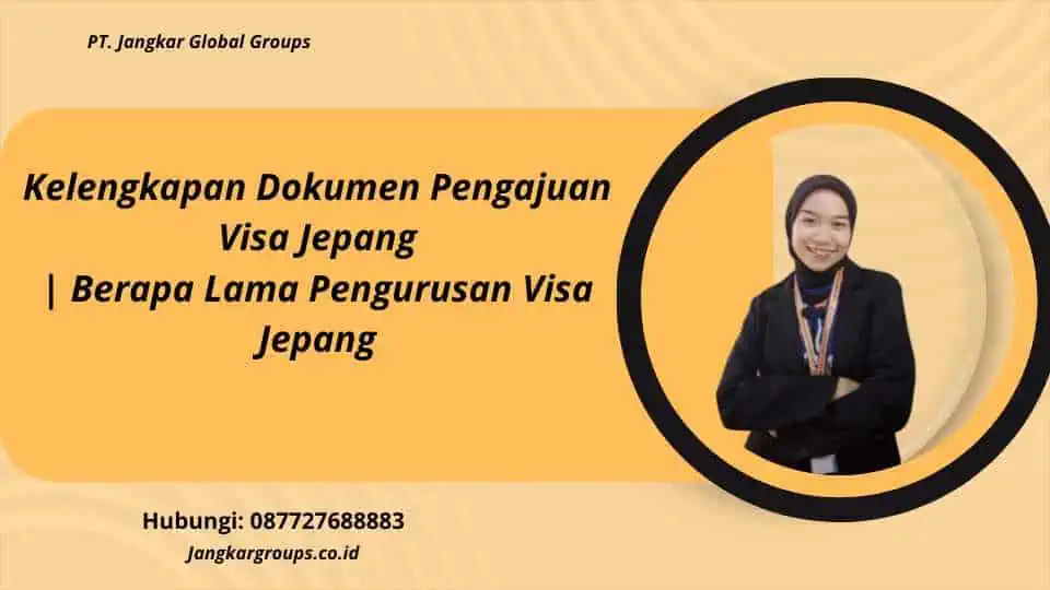 Kelengkapan Dokumen Pengajuan Visa Jepang | Berapa Lama Pengurusan Visa Jepang