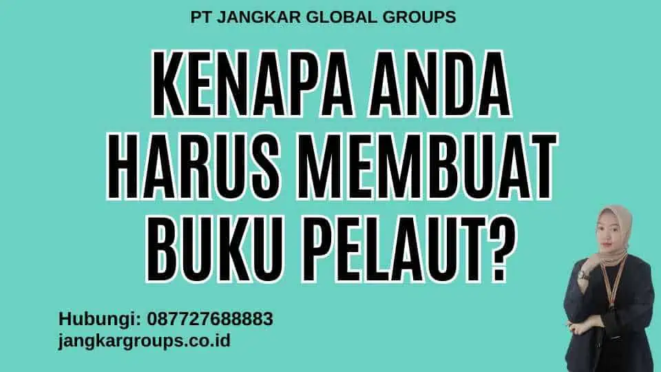 Kenapa Anda Harus Membuat Buku Pelaut?