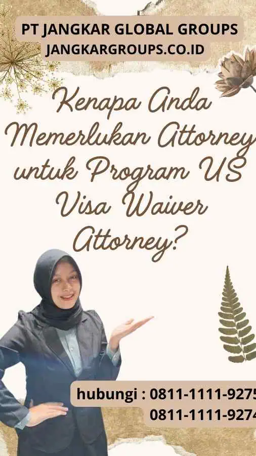 Kenapa Anda Memerlukan Attorney untuk Program US Visa Waiver Attorney