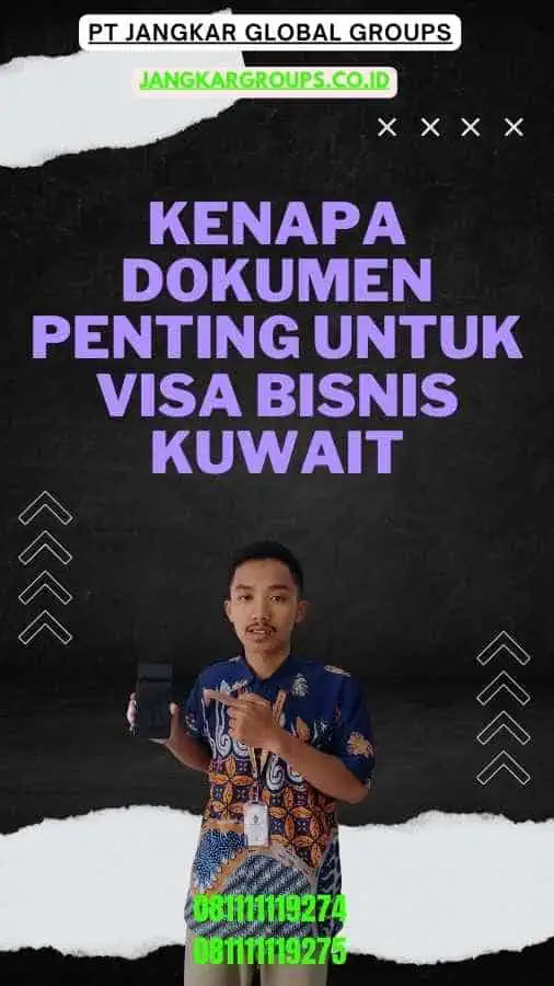 Kenapa Dokumen Penting Untuk Visa Bisnis Kuwait