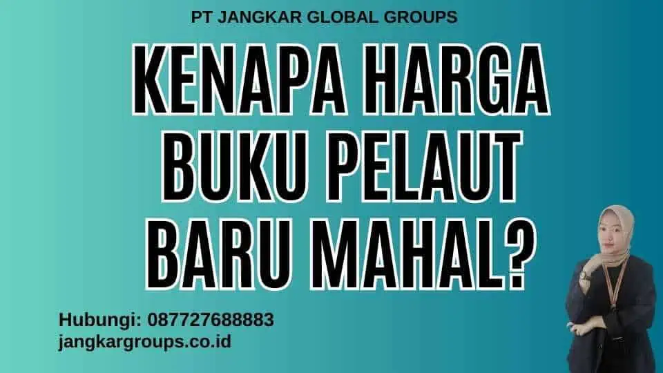 Kenapa Harga Buku Pelaut Baru Mahal?