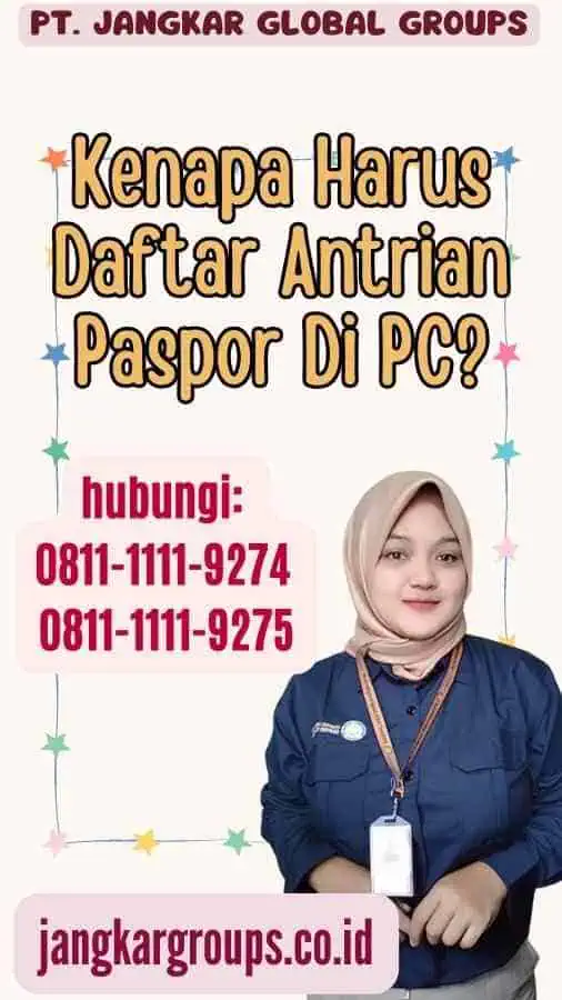 Kenapa Harus Daftar Antrian Paspor Di PC