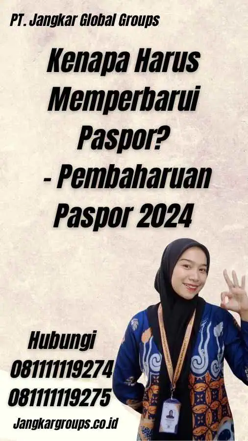 Kenapa Harus Memperbarui Paspor? - Pembaharuan Paspor 2024