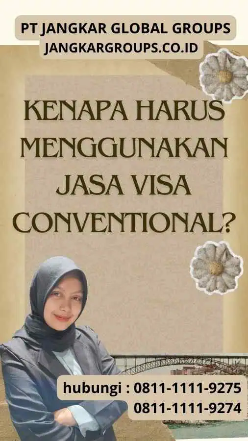 Kenapa Harus Menggunakan Jasa Visa Conventional