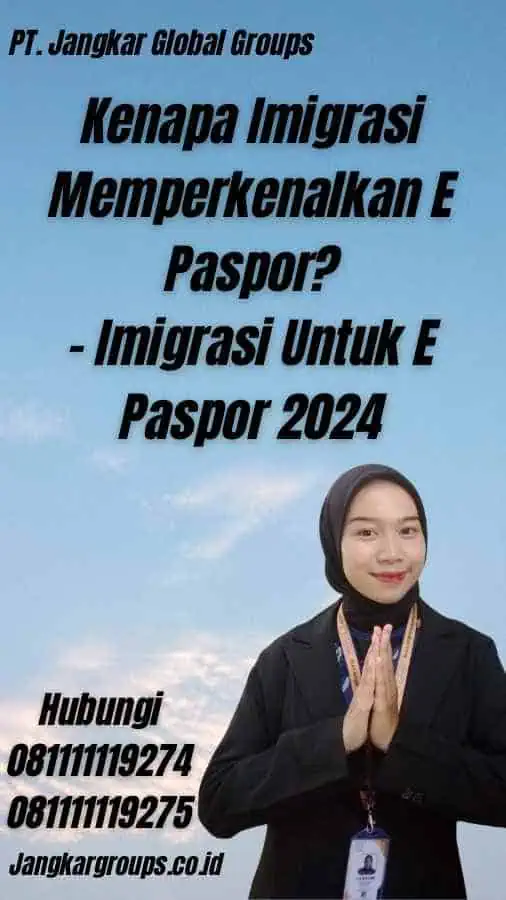 Kenapa Imigrasi Memperkenalkan E Paspor? - Imigrasi Untuk E Paspor 2024