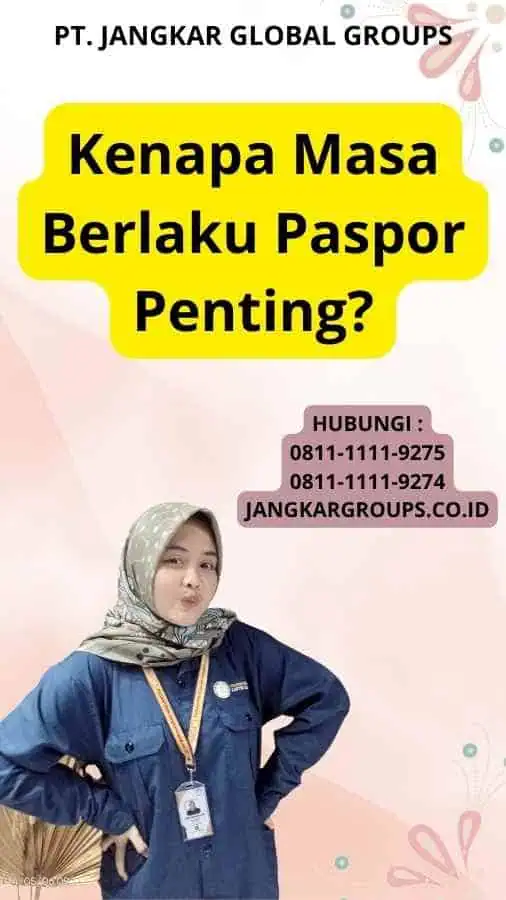 Kenapa Masa Berlaku Paspor Penting?