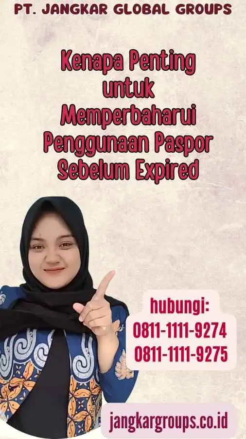 Kenapa Penting untuk Memperbaharui Penggunaan Paspor Sebelum Expired