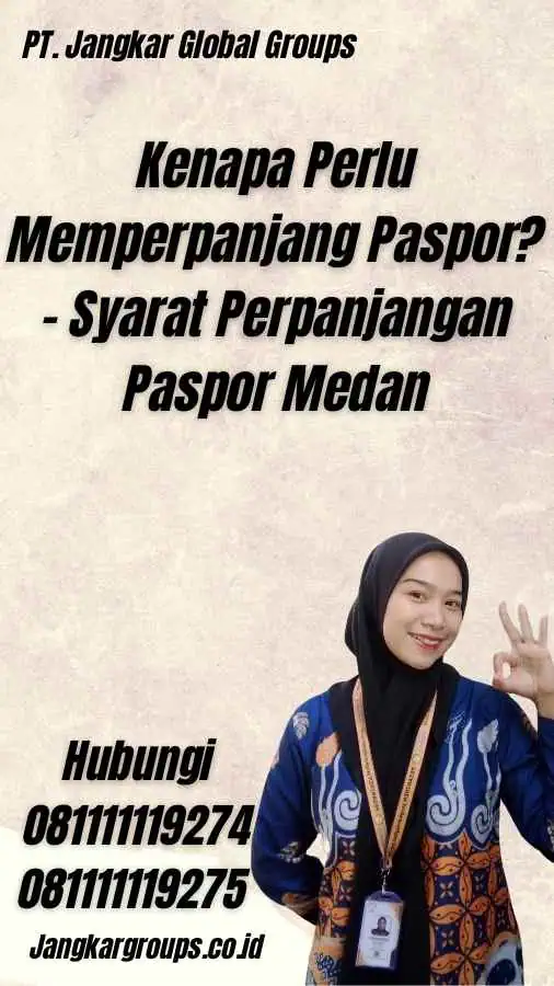 Kenapa Perlu Memperpanjang Paspor? - Syarat Perpanjangan Paspor Medan