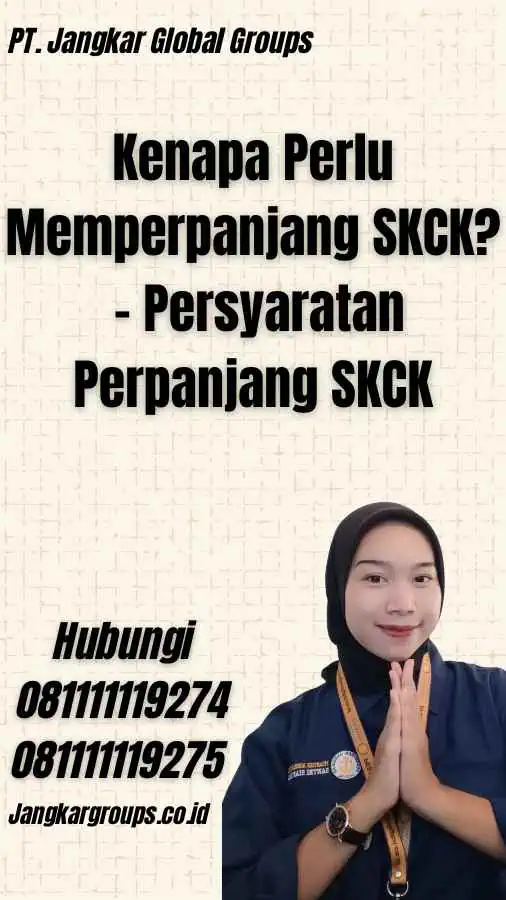 Kenapa Perlu Memperpanjang SKCK? - Persyaratan Perpanjang SKCK