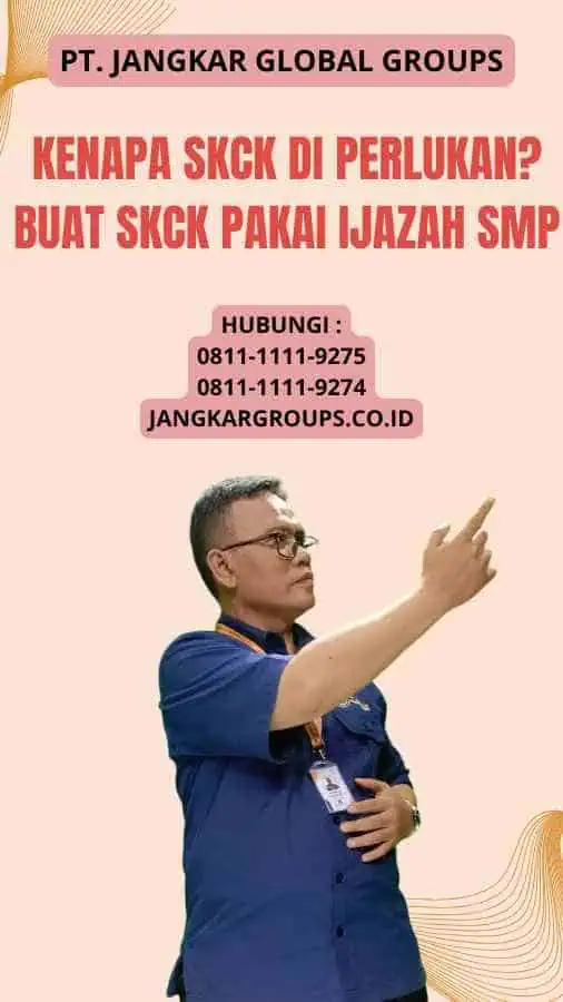 Kenapa SKCK di perlukan Buat SKCK Pakai Ijazah SMP