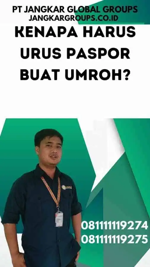 Kenapa harus Urus Paspor Buat Umroh?