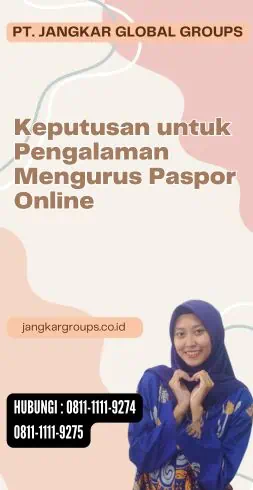 Keputusan untuk Pengalaman Mengurus Paspor Online