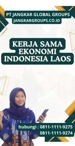 Kerja Sama Ekonomi Indonesia Laos