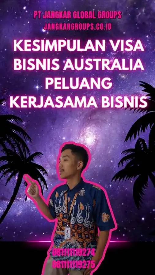 Kesimpulan Visa Bisnis Australia Peluang Kerjasama Bisnis