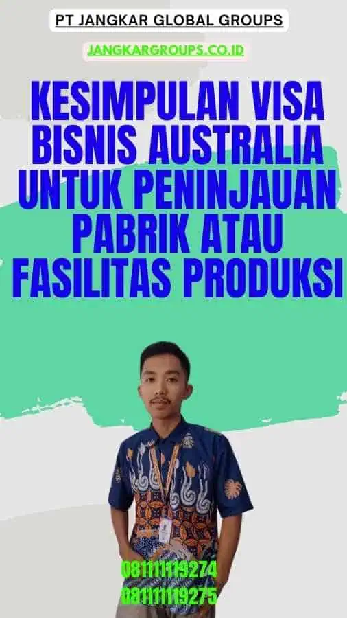 Kesimpulan Visa Bisnis Australia untuk Peninjauan Pabrik atau Fasilitas Produksi