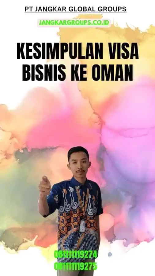 Kesimpulan Visa Bisnis ke Oman