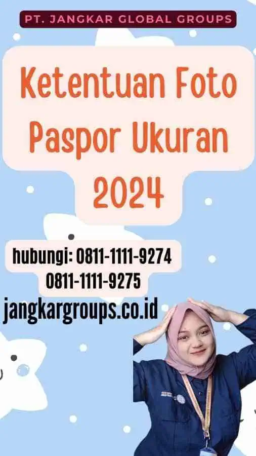 Ketentuan Foto Paspor Ukuran 2024