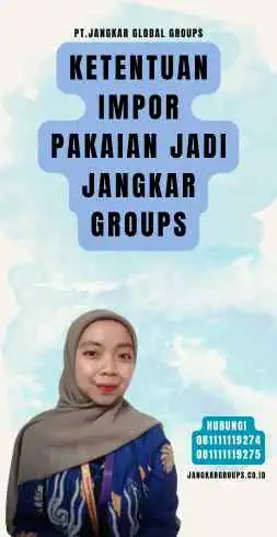 Ketentuan Impor Pakaian Jadi Jangkar Groups