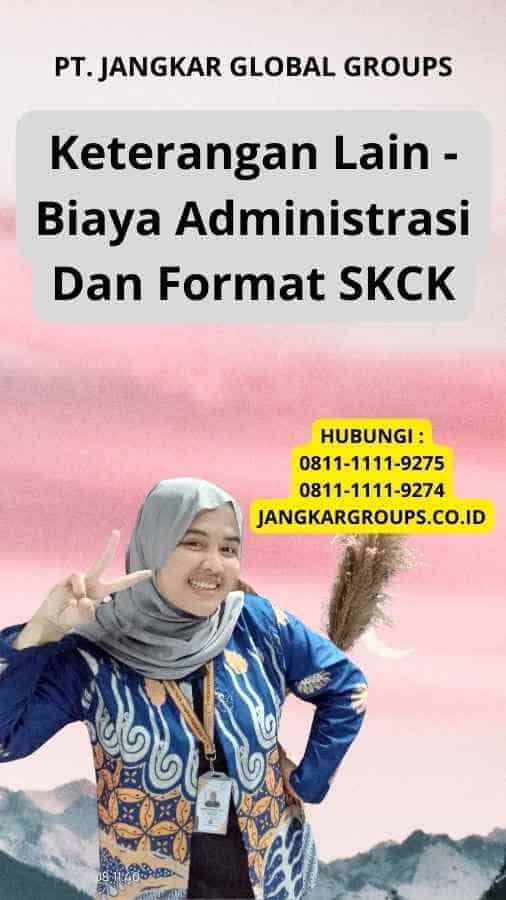 Keterangan Lain - Biaya Administrasi Dan Format SKCK