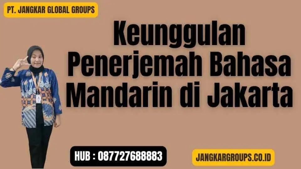 Keunggulan Penerjemah Bahasa Mandarin di Jakarta