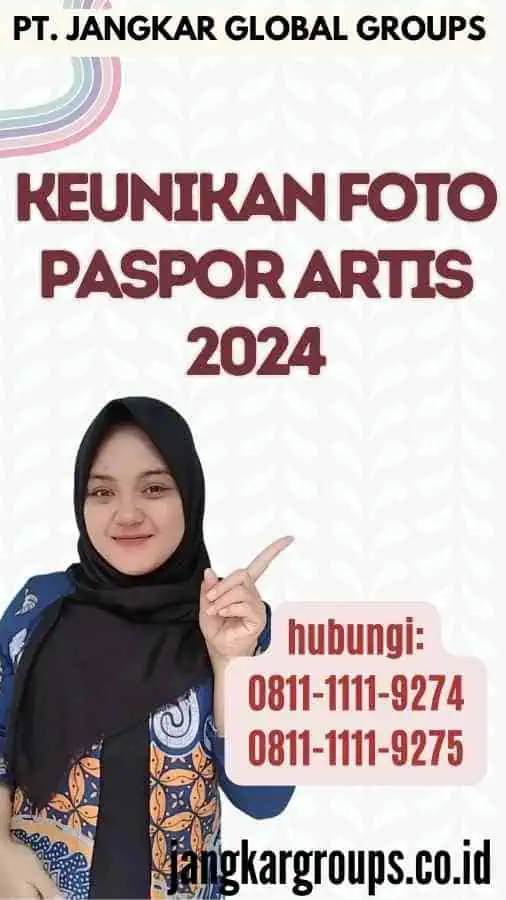 Keunikan Foto Paspor Artis 2024