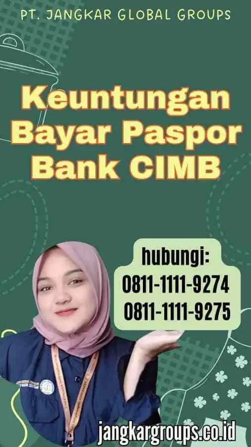 Keuntungan Bayar Paspor Bank CIMB