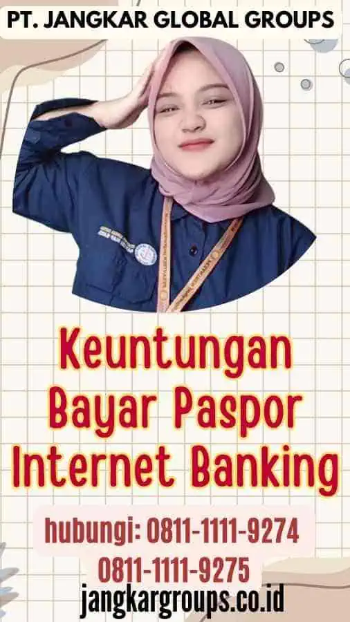 Keuntungan Bayar Paspor Internet Banking